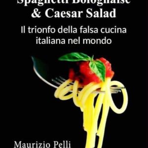 maurizio pelli triofono della falsa cucina italiana nel mondo